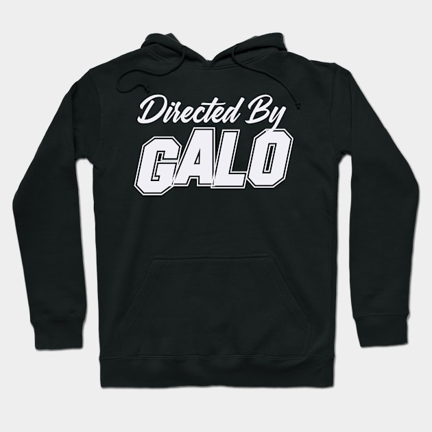 Directed By GALO, GALO NAME Hoodie by Judyznkp Creative